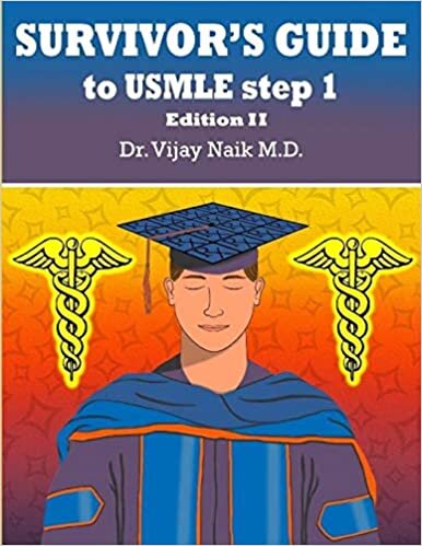 SURVIVORS GUIDE TO USMLE STEP 1 Edition II: 2021