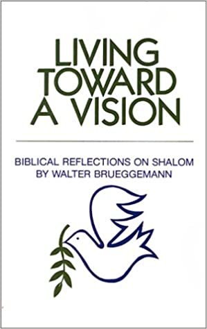 Living Toward a Vision: Biblical Reflections on Shalom (Shalom Resource) indir