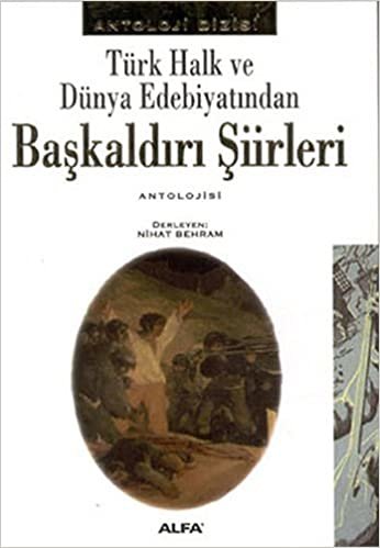 Baş Kaldırı Şiirleri Antolojisi: Türk Halk ve Dünya Edebiyatından