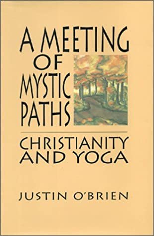 Meeting of Mystic Paths: Christianity & Yoga: Christianity and Yoga