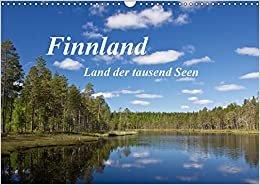 Finnland - Land der tausend Seen (Wandkalender 2017 DIN A3 quer): Eine Reise in das östlichste Land Skandinaviens (Monatskalender, 14 Seiten ) (CALVENDO Orte)