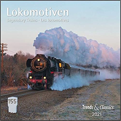 Lokomotiven Legendary Trains 2021 - Broschürenkalender - Wandkalender - mit Schulferientabelle und Jahresübersicht 2021 - Format 30 x 30 cm indir