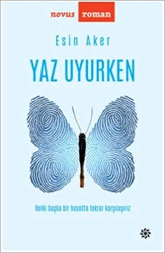 Yaz Uyurken: Belki başka bir hayatta tekrar karşılaşırız indir