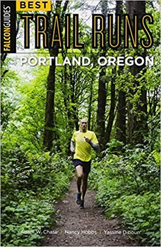 Best Trail Runs Portland, Oregon (Falcon Guides)