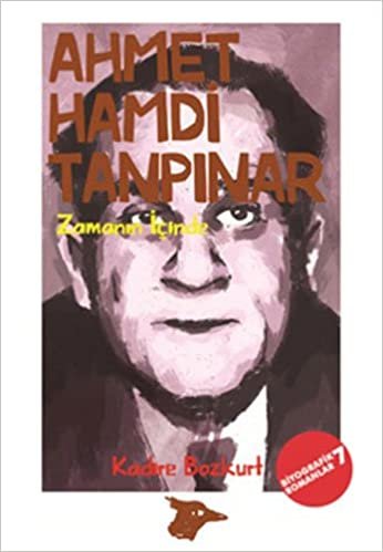 Ahmet Hamdi Tanpınar - Zamanın İçinde: Biyografik Romanlar 7