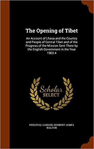 The Opening of Tibet: An Account of Lhasa and the Country and People of Central Tibet and of the Progress of the Mission Sent There by the English Government in the Year 1903-4