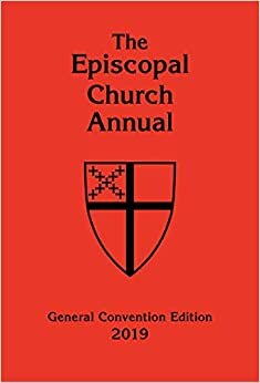 Episcopal Church Annual 2019: General Convention Issue