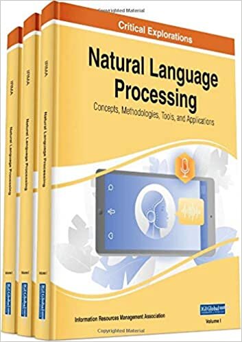 Natural Language Processing: Concepts, Methodologies, Tools, and Applications: Concepts, Methodologies, Tools, and Applications, 3 volume