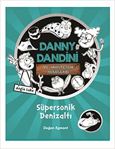 Danny Dandini ve Muhteşem Buluşları - Süpersonik Denizaltı indir