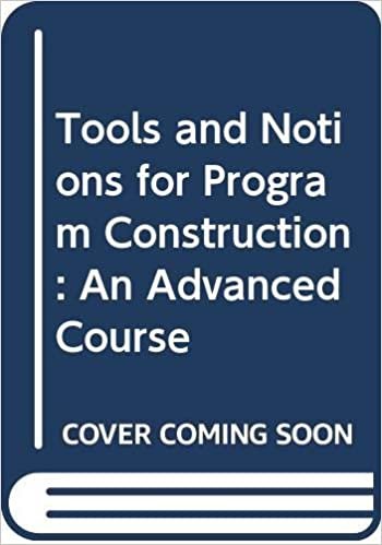 Tools and Notions for Program Construction: An Advanced Course