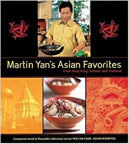 Martin Yan's Asian Favorites: From Hong Kong, Taiwan, and Thailand indir