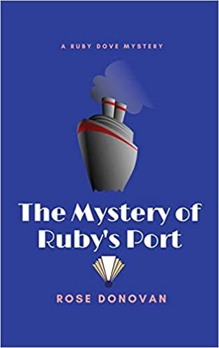 The Mystery of Ruby's Port (Ruby Dove Mysteries)
