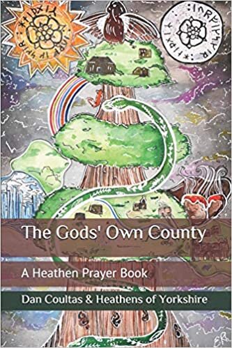 The Gods' Own County: A Heathen Prayer Book