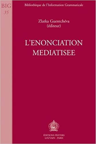 L'Enonciation Mediatisee (Bibliotheque de L'Information Grammaticale,)