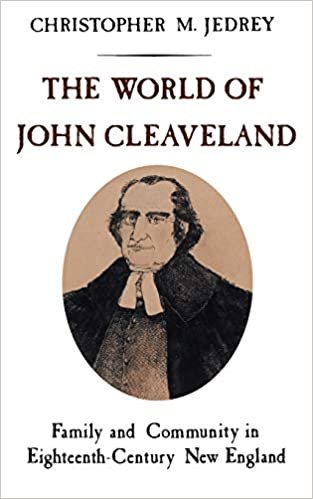 The World of John Cleaveland: Family and Community in Eighteenth-Century England: Family and Community in Eighteenth-century New England