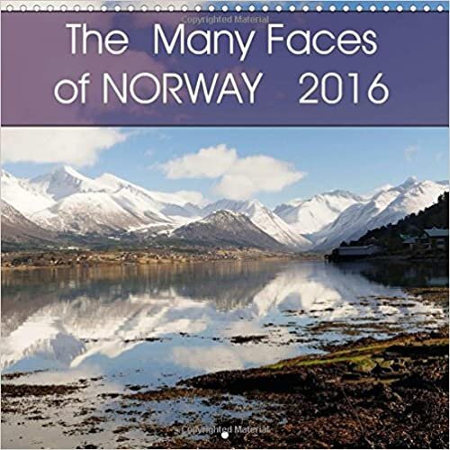 The Many Faces of NORWAY 2016: A varied selection of features of Norway (Calvendo Nature)