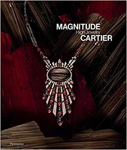 Chaille, F: Magnitude: Cartier High Jewelry (STYLE ET DESIGN - LANGUE ANGLAISE)