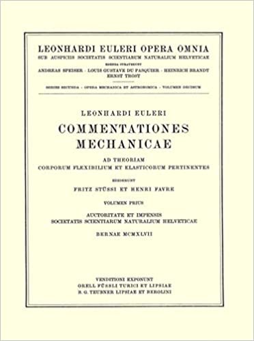 Commentationes mechanicae ad theoriam motus punctorum pertinentes 2nd part: Opera Mechanica Et Astronomica Vol 7 (Leonhard Euler, Opera Omnia) indir