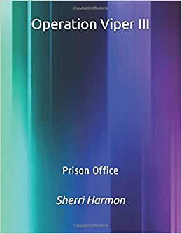 Operation Viper III: Prison Office (Operation Viper III.1, Band 7) indir