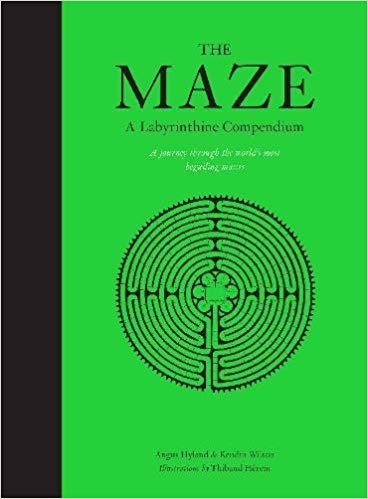 Maze: A Labyrinthine Compendium, The:A Labyrinthine Compendium