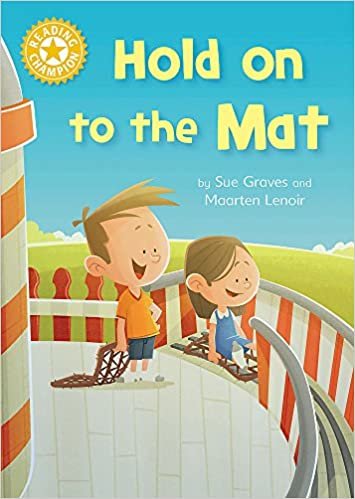Reading Champion: Hold on to the Mat: Independent Reading Yellow 3