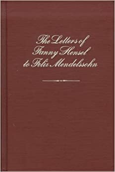 Citron, M: Letters of Fanny Hensel To Felix Mendelssohn - co (Ex)