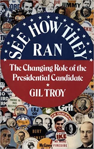 See How They Ran: The Changing Role of the Presidential Candidate