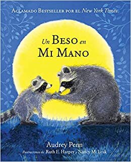 Un Beso en Mi Mano (The Kissing Hand)
