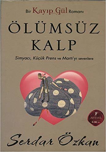 Kayıp Gül 2 - Ölümsüz Kalp (Cep Boy): Simyacı, Küçük Prens ve Martı'yı Sevenlere indir