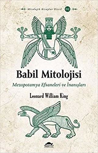 Babil Mitolojisi: Mezopotamya Efsaneleri ve İnanışları indir