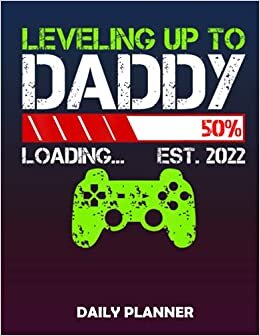 Daily Planner Mens Leveling Up To Daddy Est 2022 Vintage Design Funny Daddy: 8.5x11' 110 Undated Pages Notebook To do List Notepads Great Academic ... Time Management planner for College Student