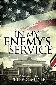 In my enemy's service: Memoirs of a Survivor