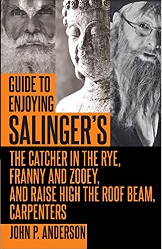 Guide to Enjoying Salinger's The Catcher in the Rye, Franny and Zooey and Raise High the Roof Beam, Carpenters indir