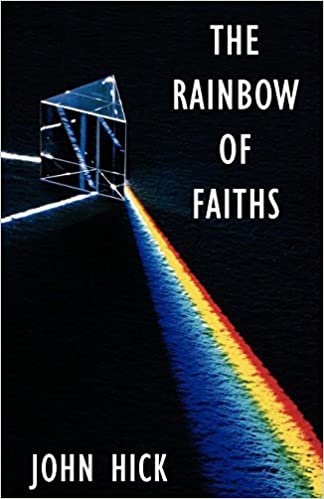 The Rainbow of Faiths: Critical Dialogues on Religious Pluralism: Critical Dialogues in Religious Pluralism indir