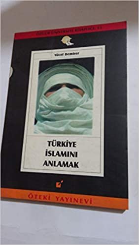 TÜRKİYE İSLAMINI ANLAMAK