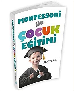 Montessori İle Çocuk Eğitimi indir