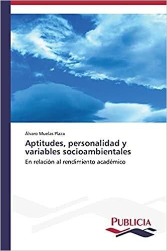 Aptitudes, personalidad y variables socioambientales: En relación al rendimiento académico