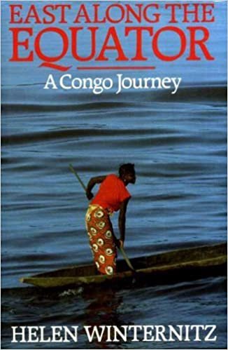 East Along the Equator: A Congo Journey indir