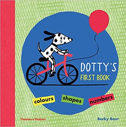 Dotty's First Book: Colours, Shapes, Numbers