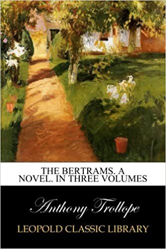 The Bertrams. A Novel. In Three Volumes