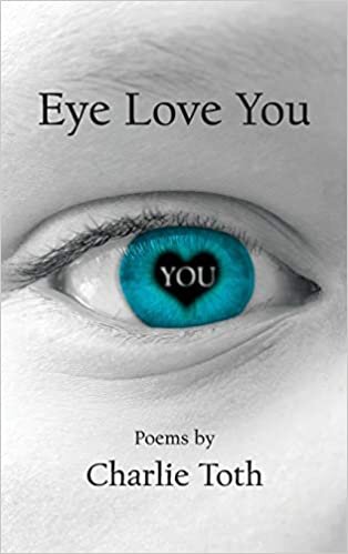 EYE LOVE YOU: Poems