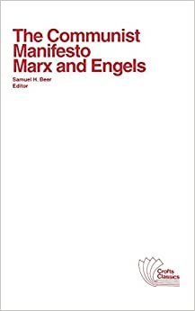 The Communist Manifesto: with selections from The Eighteenth Brumaire of Louis Bonaparte and Capital by Karl Marx (Crofts Classics) indir