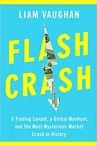 Flash Crash: A Trading Savant, a Global Manhunt, and the Most Mysterious Market Crash in History indir