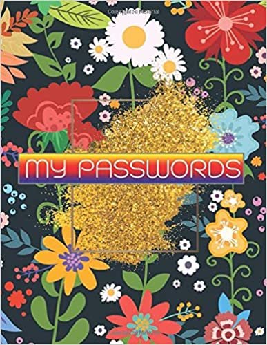 MY PASSWORDS: A-Z Alphabet Organizer The Internet,E-Commerce,Account Notebook with The Blue Floral Flower Gold Glitter Journal Book
