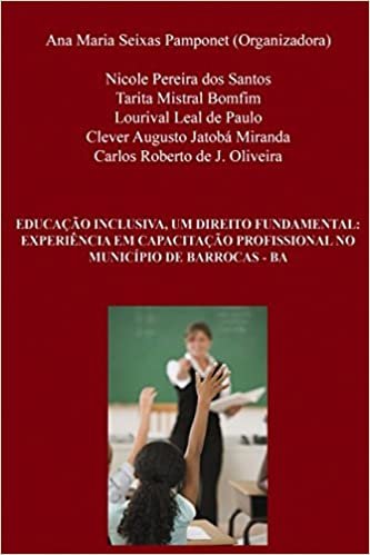 EDUCAÇÃO INCLUSIVA, UM DIREITO FUNDAMENTAL: EXPERIÊNCIA EM CAPACITAÇÃO PROFISSIONAL NO MUNICÍPIO DE BARROCAS-BA