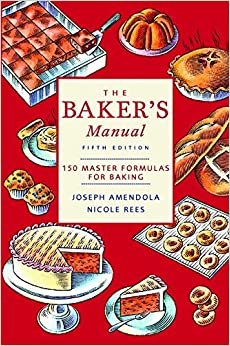 Baker's Manual: 150 Master Formulas for Baking indir