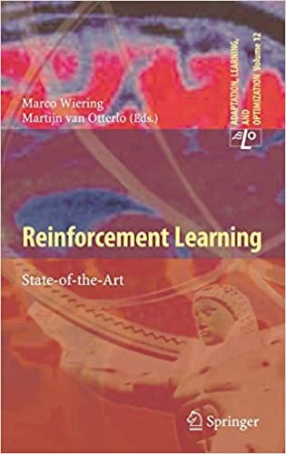 Reinforcement Learning: State-of-the-Art (Adaptation, Learning, and Optimization (12), Band 12)