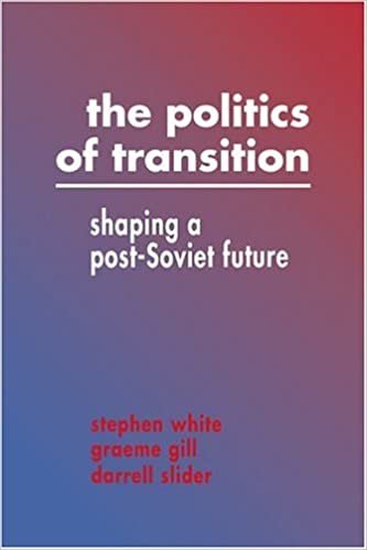 The Politics of Transition: Shaping a Post-Soviet Future