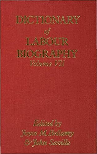 Dictionary of Labour Biography: Volume VII: Vol 7