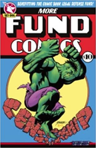 More Fund Comics: An All-Star Benefit Comc for the Cbldf: An All Star Benefit Comic for the CBLDF